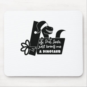 Dear Santa, just bring me a dinosaur black Mouse Mat