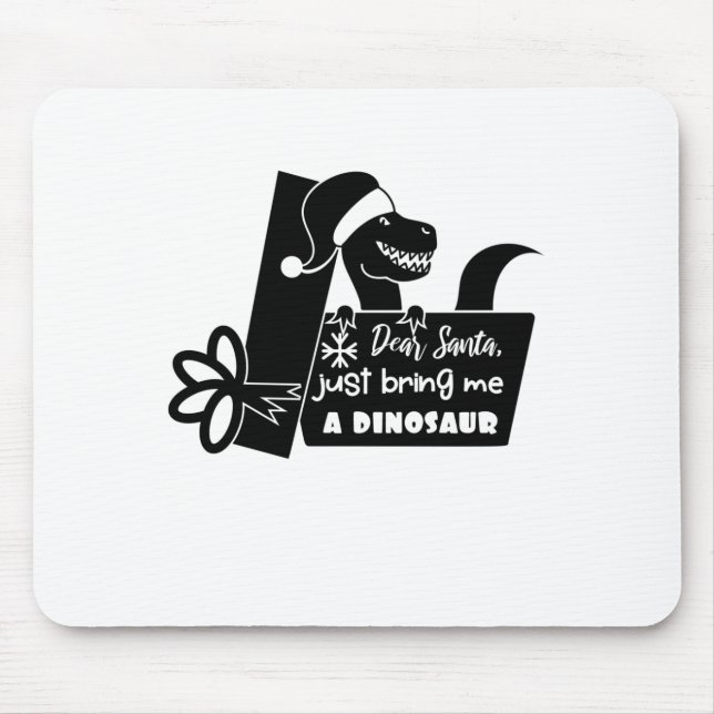 Dear Santa, just bring me a dinosaur black Mouse Mat (Front)