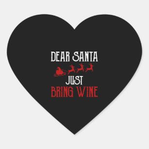 Dear Santa Just Bring Some Wine Heart Sticker