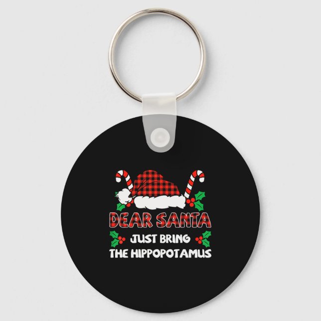 Dear Santa Just Bring The Hiptamus Christmas Famil Key Ring (Front)