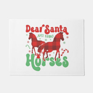 Dear Santa Just Bring the Horses Funny Christmas Doormat
