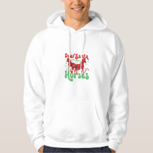 Dear Santa Just Bring the Horses Funny Christmas Hoodie