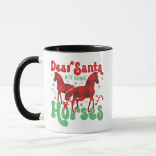 Dear Santa Just Bring the Horses Funny Christmas   Mug