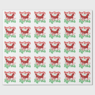 Dear Santa Just Bring the Horses Funny Christmas   Wrapping Paper