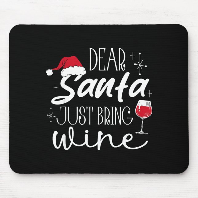 Dear Santa Just Bring Wine Christmas Drinking Fami Mouse Mat (Front)