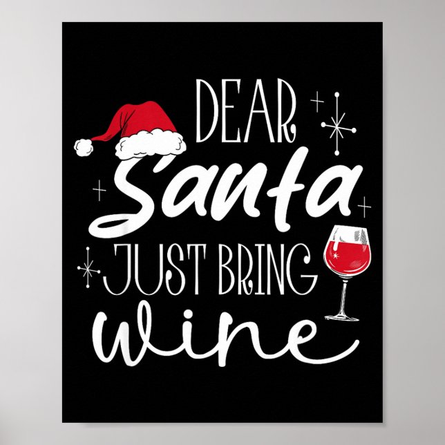 Dear Santa Just Bring Wine Christmas Drinking Fami Poster (Front)