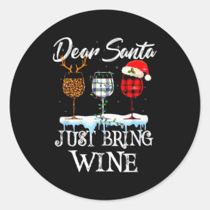 Dear Santa Just Bring Wine Christmas Pajama Costum Classic Round Sticker