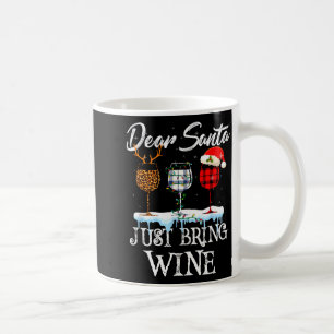 Dear Santa Just Bring Wine Christmas Pajama Costum Coffee Mug