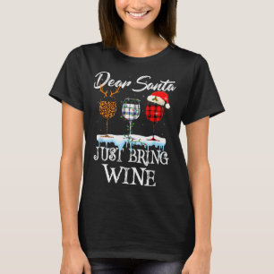 Dear Santa Just Bring Wine Christmas Pajama Costum T-Shirt