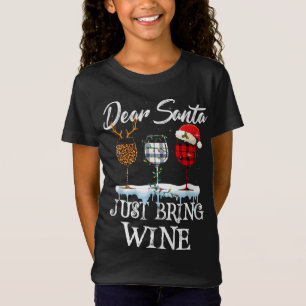 Dear Santa Just Bring Wine Christmas Pajama Costum T-Shirt