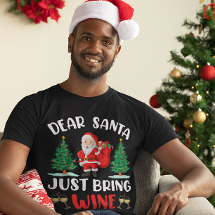 Dear Santa Just Bring Wine Christmas T-Shirt 