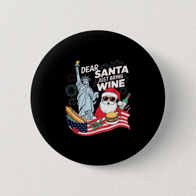 Dear Santa Just Bring Wine For Christmas  6 Cm Round Badge (Front)