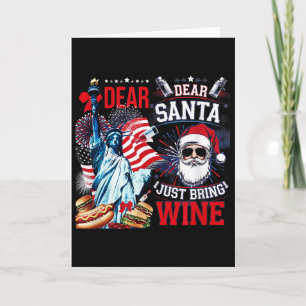 Dear Santa Just Bring Wine For Christmas  Card
