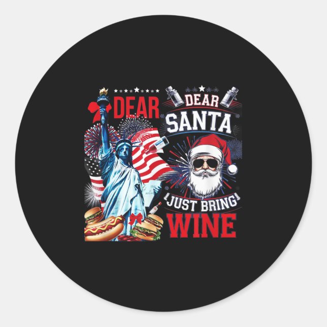 Dear Santa Just Bring Wine For Christmas  Classic Round Sticker (Front)
