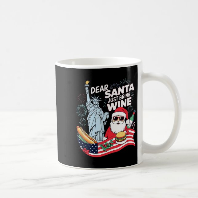Dear Santa Just Bring Wine For Christmas  Coffee Mug (Right)