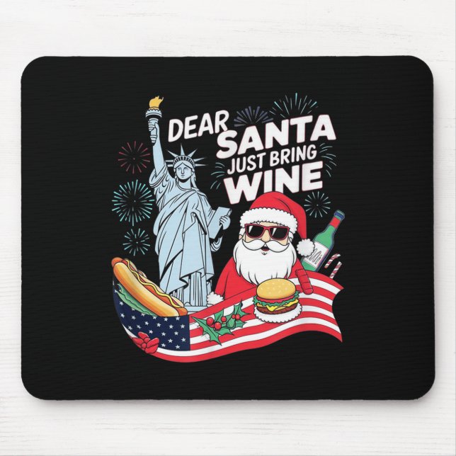 Dear Santa Just Bring Wine For Christmas  Mouse Mat (Front)