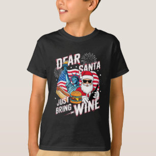 Dear Santa Just Bring Wine For Christmas T-Shirt