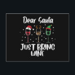 Dear Santa Just Bring Wine Funny Holiday Postcard<br><div class="desc">Dear Santa Just Bring Wine Funny Holiday Postcard</div>