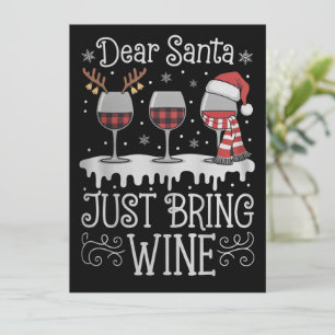 Dear Santa Just Bring Wine Xmas Drinking Party Holiday Card