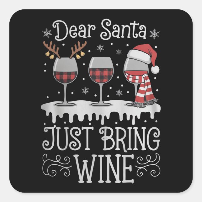 Dear Santa Just Bring Wine Xmas Drinking Party Square Sticker (Front)