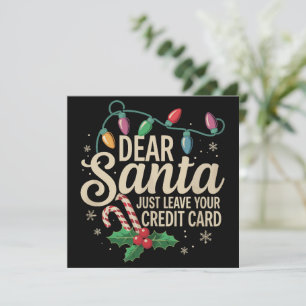 Dear Santa Just Leave Your Credit Card Christmas 
