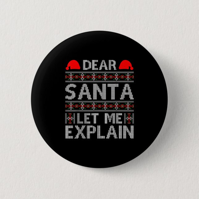 Dear Santa Let Me Explain Funny Christmas Quotes  6 Cm Round Badge (Front)