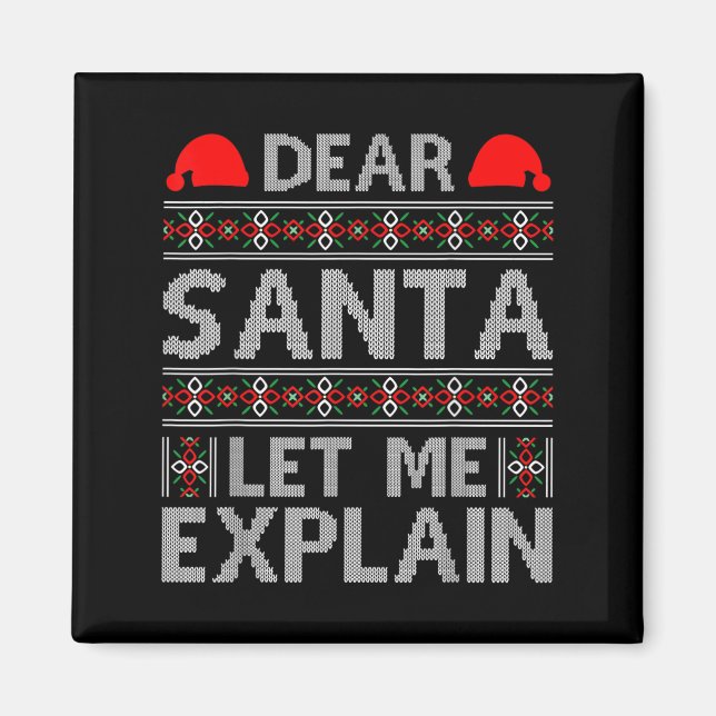 Dear Santa Let Me Explain Funny Christmas Quotes  Magnet (Front)
