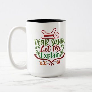 Dear Santa Let Me Explain Funny Christmas Santa Two-Tone Coffee Mug