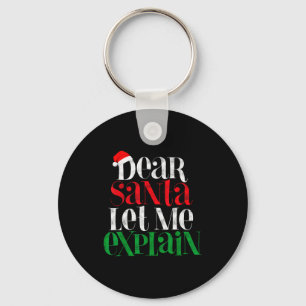 Dear Santa Let's Me Explain Funny Christmas Pajama Key Ring