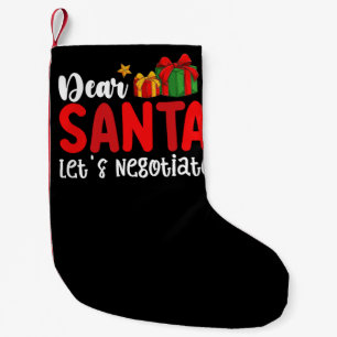 Dear Santa Let's Negotiate Family Christmas Holida Small Christmas Stocking