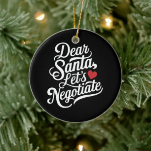Dear Santa Let's Negotiate Funny Christmas Gift Ceramic Tree Decoration
