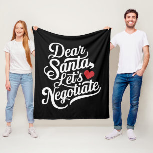 Dear Santa Let's Negotiate Funny Christmas Gift  Fleece Blanket