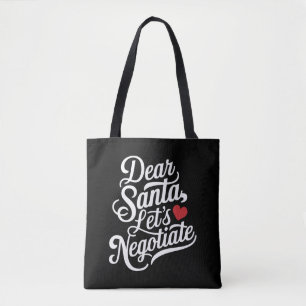 Dear Santa Let's Negotiate Funny Christmas Gift Tote Bag