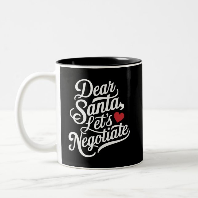 Dear Santa Let's Negotiate Funny Christmas Gift  Two-Tone Coffee Mug (Left)