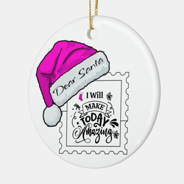 Dear Santa make today amazing Personalise Ornament (Left)