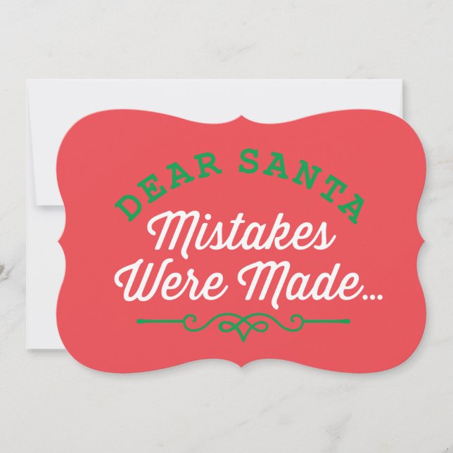 Dear Santa Mistakes Were Made Holiday Card (Front)