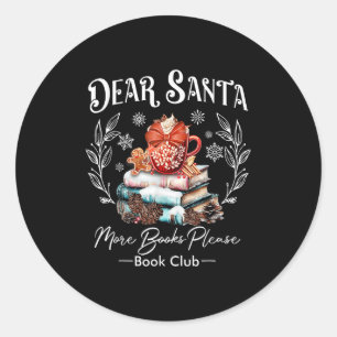 Dear Santa More Books Please Christmas Pajamas Hol Classic Round Sticker