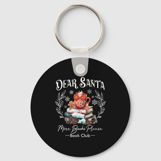 Dear Santa More Books Please Christmas Pyjamas Hol Key Ring (Front)