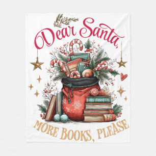 Dear Santa, More Books Please  Fleece Blanket