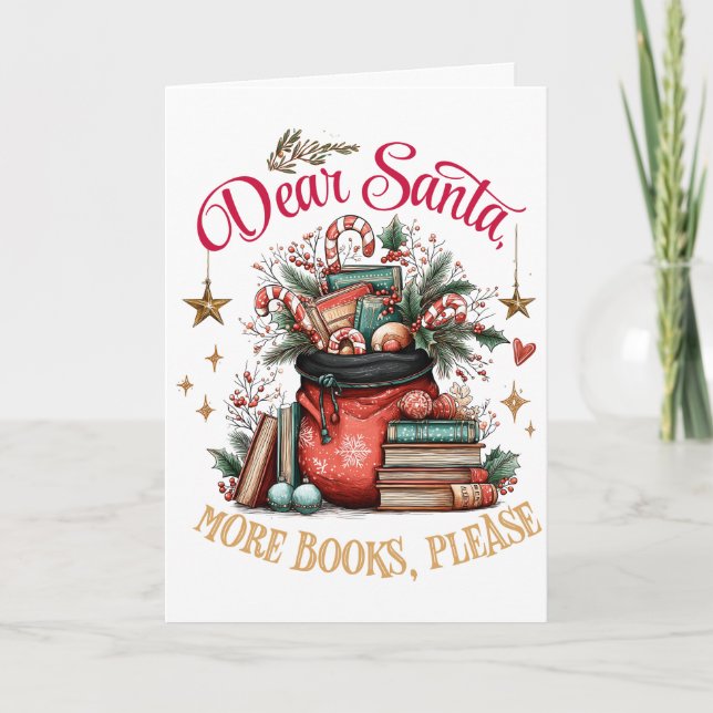 Dear Santa, More Books Please  Holiday Card (Front)