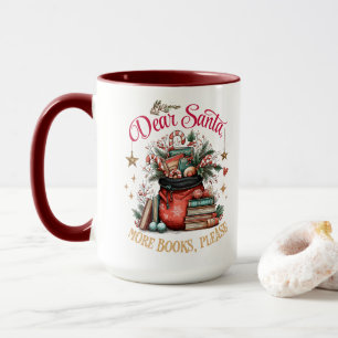 Dear Santa, More Books Please Mug
