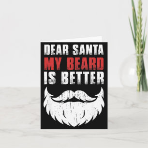 Dear Santa My Beard Is Better Funny Christmas Bear Card