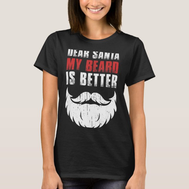 Dear Santa My Beard Is Better Funny Christmas Bear T-Shirt (Front)