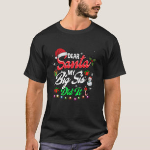 Dear Santa My Big Sis Did it Funny Christmas Boys T-Shirt