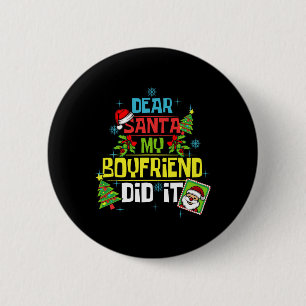 Dear Santa My Boyfriend Did It Xmas Girlfriend Lov 6 Cm Round Badge
