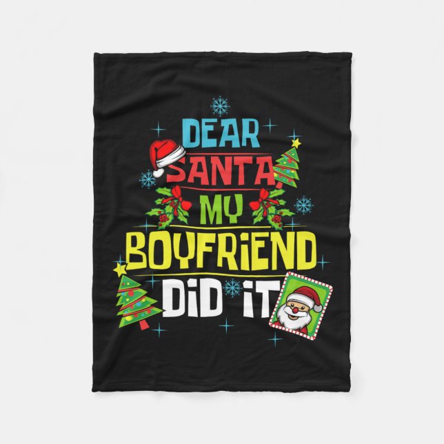 Dear Santa My Boyfriend Did It Xmas Girlfriend Lov Fleece Blanket (Front)