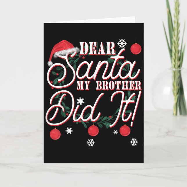 Dear Santa My Brother Did It Brothers  Card (Front)