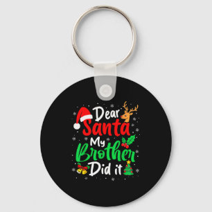 Dear Santa My Brother Did It Christmas Funny Siste Key Ring