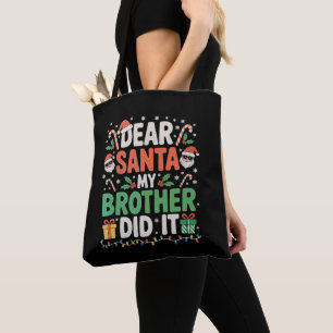 Dear Santa My Brother Did It Christmas Funny Xmas Tote Bag