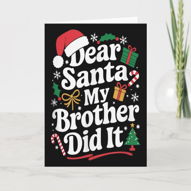 Dear Santa My Brother Did It Christmas Humour  Card (Front)